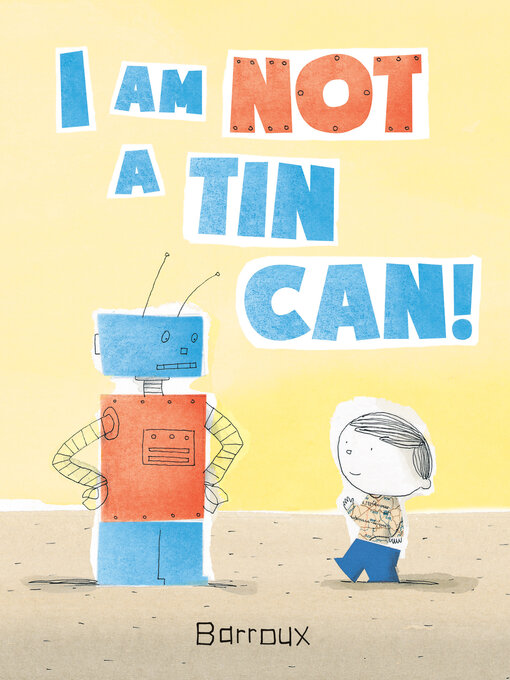 Title details for I Am Not a Tin Can! by Barroux - Available